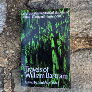 "The Travels of William Bartram" - Edited by Mark Van Doren