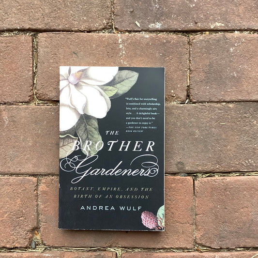 "The Brother Gardeners" by Andrea Wulf