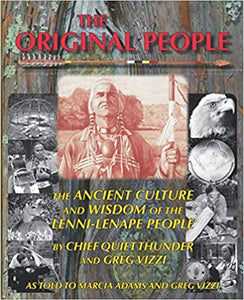 "The Original People: The Ancient Culture and Wisdom of the Lenni-Lenape People" by Chief Quiet Thunder and Greg Vizzi [SIGNED COPY]